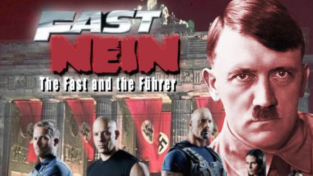 Så här ser affischen ut i dagsläget – "Fast Nein: The Fast and the führer"