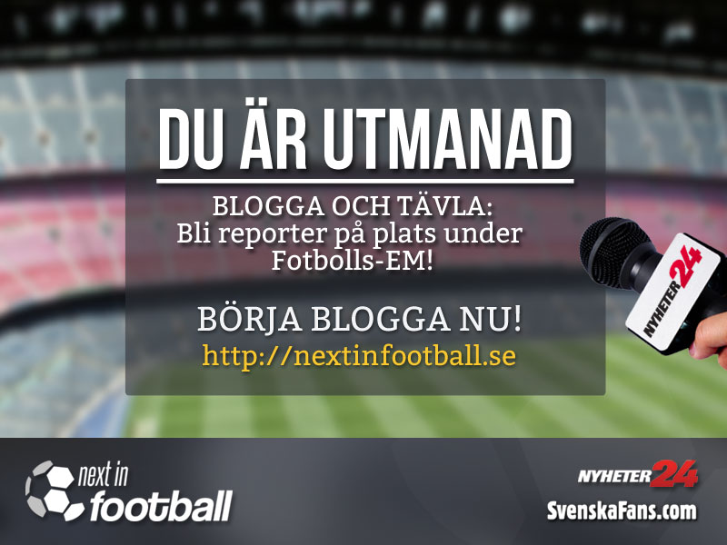 Anmäl dig på Nextinfootball.se och tävla om chansen att bli Nyheter24:s reporter i Polen/Ukraina. Juryn består av: 