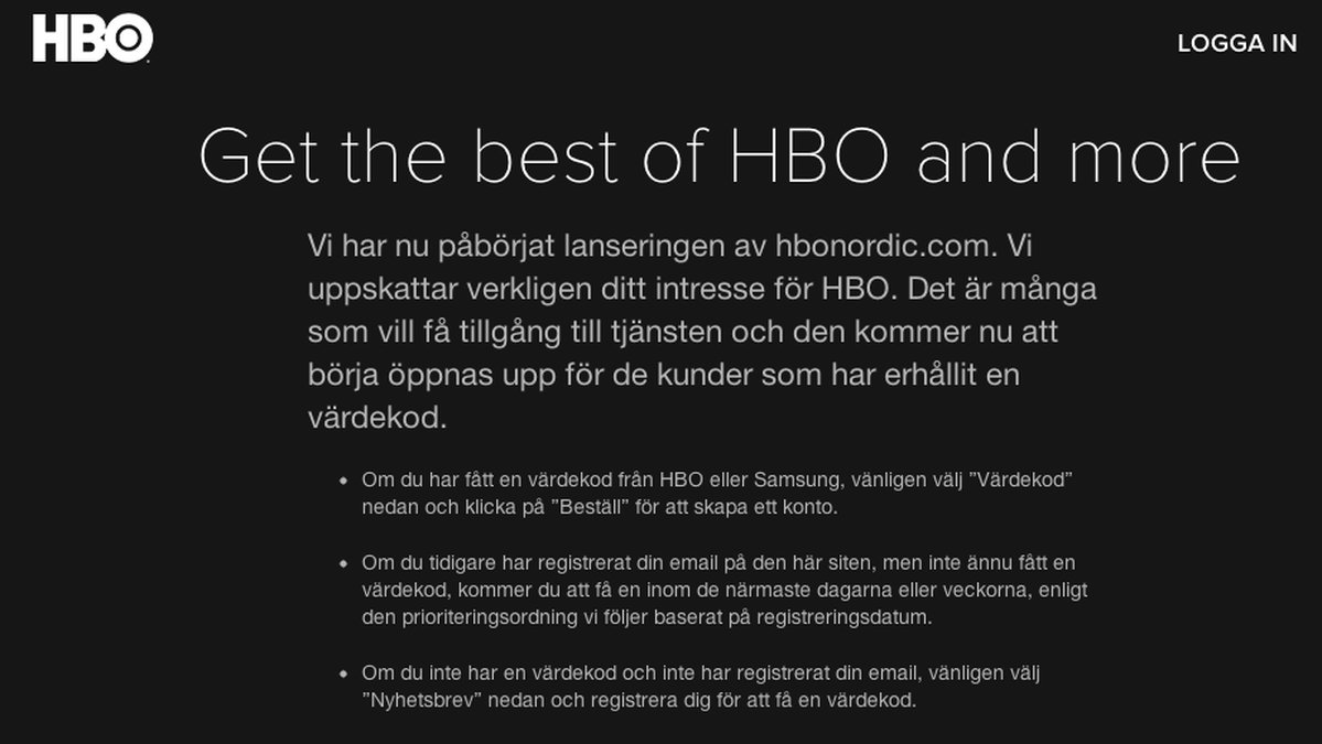 HBO Nordic har ännu inte lanserats i Sverige fullt ut.