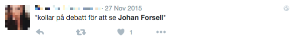 "kollar på debatt för att se Johan Forssell" "kollar på debatt för att se Johan Forssell"