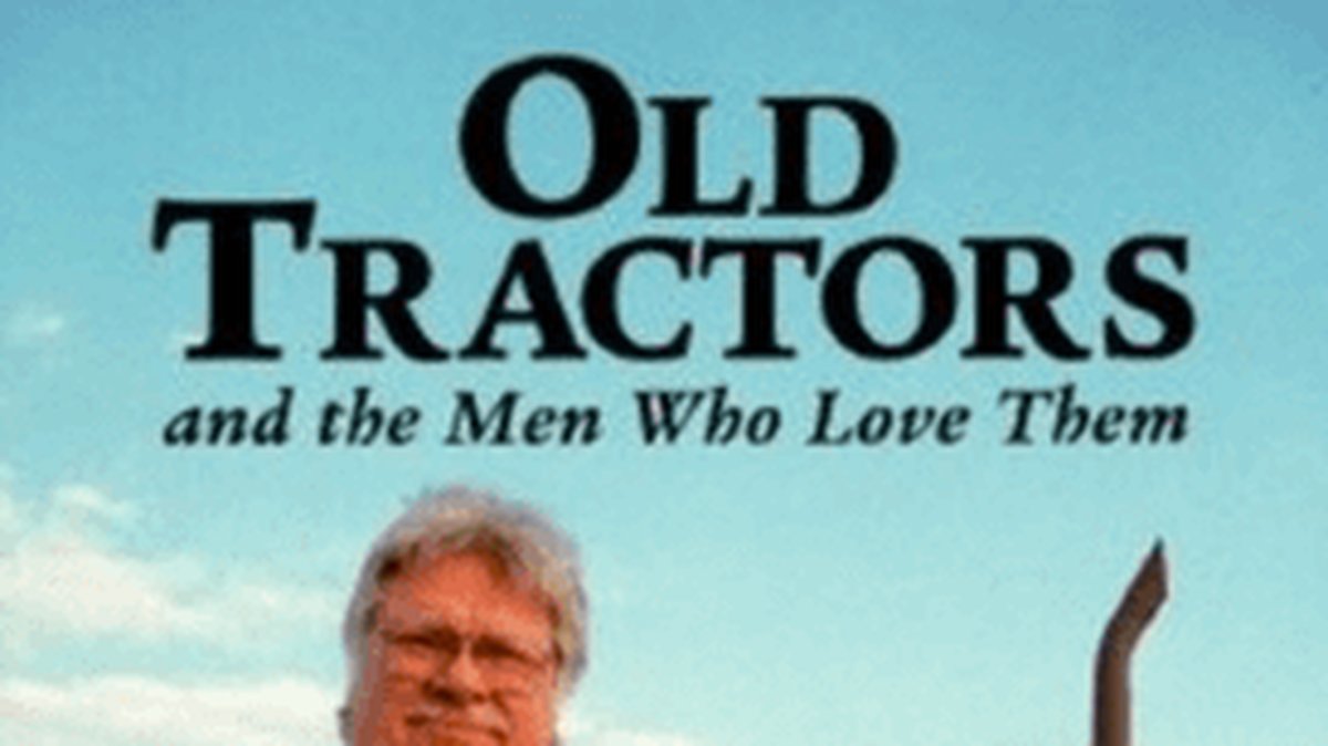 Gamla traktorer – och männen som älskar dem.